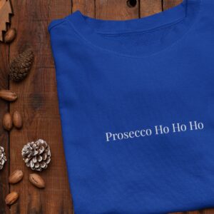 Sweater: Prosecco Ho ho ho