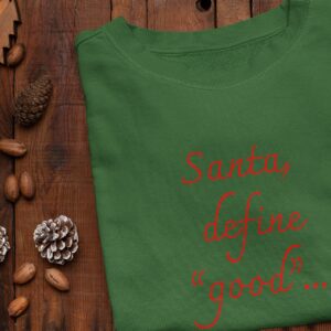 Sweater: Santa, define good...